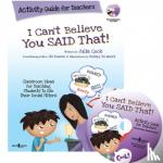 Cook, Julia (Julia Cook) - I Can't Believe You Said That! Activity Guide for Teachers