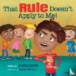Cook, Julia (Julia Cook) - That Rule Doesn't Apply to Me
