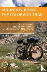 Henry, Michael J - Mountain Biking the Colorado Trail