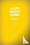 Gumbel, Nicky - A Life Worth Living Guest Manual