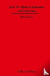 Dewey, John - How We Think & Education and Experience