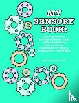 Kerstein, Lauren H. - My Sensory Book