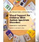 Bernard-Opitz, Vera, Haussler, Anne - Visual Support for Children with Autism Spectrum Disorders