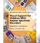 Bernard-Opitz, Vera, Haussler, Anne - Visual Support for Children with Autism Spectrum Disorders - Materials for Visual Learners