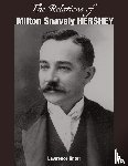 Knorr, Lawrence - The Relations of Milton Snavely Hershey