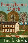 Klees, Fredric - The Pennsylvania Dutch