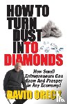 Oreck, David - How to Turn Dust into Diamonds