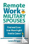 Briggs, Laura - Remote Work for Military Spouses