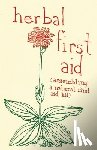 Briggs, Raleigh - Herbal First Aid: Assembling a Natural First Aid Kit