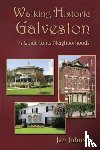 Johnson, Dr Jan, PH.D - Walking Historic Galveston