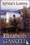 Gaskell, Elizabeth Cleghorn - Sylvia's Lovers