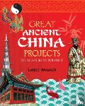 Kramer, Lance - Great Ancient China Projects: You Can Build Yourself