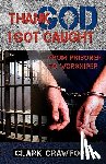 Crawford, Clark - Thank God I Got Caught