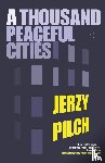 Pilch, Jerzy - A Thousand Peaceful Cities
