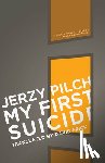 Pilch, Jerzy - My First Suicide