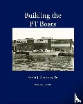 Andruss, Frank J - Building the PT Boats