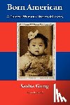 Gong, Sasha - Born American