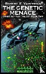Vardeman, Robert E. - The Genetic Menace