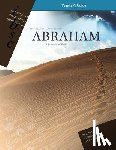 Precept Ministries International - Abraham - A Journey of Faith (Genesis 12 - 25) (Inductive Bible Study Curriculum Teacher's Guide)