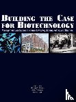  - Building the Case for Biotechnology
