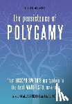 Bringhurst, Newell G. - The Persistence of Polygamy: From Joseph Smith's Martyrdom to the First Manifesto, 1844-1890