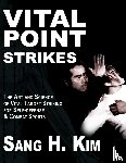 Kim, Sang H - Vital Point Strikes