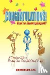 Abel, C P C Michelle - Congratulations! You're Unemployed! a Complete Guide to Finding Your First Job Out of College.
