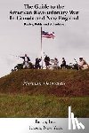 Desmarais Norman - The Guide to the American Revolutionary War in Canada and New England