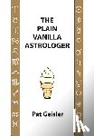 Geisler, Pat - The Plain Vanilla Astrologer