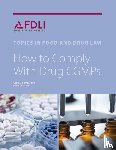 Burgess, Cathy L, Jarcho, Daniel G - How to Comply with Drug CGMPs