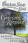 Jack (The Foundation for Self-Esteem) Canfield, Mark Victor Hansen, Amy Newmark - Chicken Soup for the Soul: Grieving and Recovery