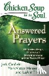 Canfield, Jack, Hansen, Mark Victor, Thieman, LeAnn - Chicken Soup for the Soul: Answered Prayers