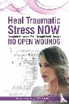 Bray, Robert L - Heal Traumatic Stress Now