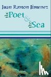 Jimenez, Juan Ramon - The Poet and the Sea