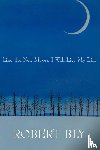 Bly, Robert - Like the New Moon I Will Live My Life