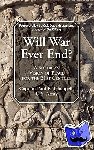 Chappell, Paul K. - Will War Ever End?