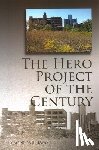 Williams, Tyrone - The Hero Project of the Century