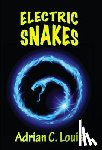 Louis, Adrian C. - Electric Snakes