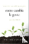 Lane, Timothy S, Tripp, Paul David, Powlison, David - Como Cambia La Gente Guia del Lider