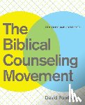 Powlison, David - The Biblical Counseling Movement