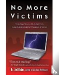 Baker, Jed - No More Victims - Protecting Those with Autism from Cyber Bullying, Internet Predators, and Scams