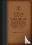 Aquilina, Mike - YEAR WITH THE CHURCH FATHERS