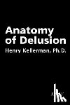 Kellerman, Henry - Anatomy of Delusion
