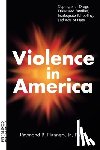 Flannery, Raymond B. - Violence in America: Coping with Drugs, Distressed Families, Inadequate Schooling, and Acts of Hate