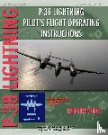 Army Air Force, United States - P-38 Lighting Pilot's Flight Operating Instructions
