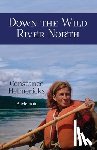 Helmericks, Constance - Down the Wild River North