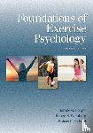 Berger, Bonnie G, Weinberg, Dr Robert S, Eklund, Robert C - Foundations of Exercise Psychology