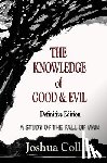 Collins, Joshua - The Knowledge of Good and Evil Definitive Edition