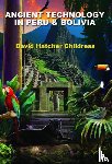 Childress, David Hatcher (David Hatcher Childress) - Ancient Technology in Peru and Bolivia