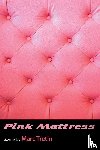 Tretin, Marc - Pink Mattress